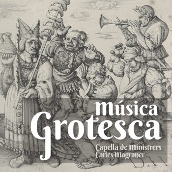 Capella-de-Ministrers-Musica-grotesca