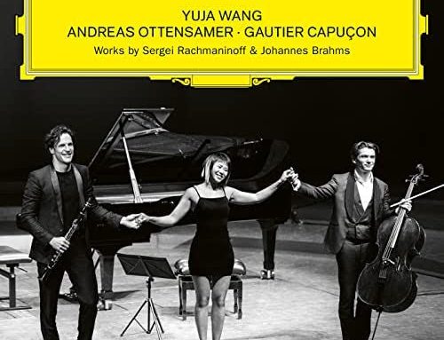 Reseña cd: Rachmaninov, Brahms: Yuja Wang, Andreas Ottensamer, Gautier Capuçon. DG ***