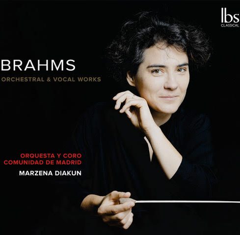 Comentario CD: Brahms, Obras orquestales y vocales. Orquesta y Coro de la CAM. Marzena Diakun. LBS ***